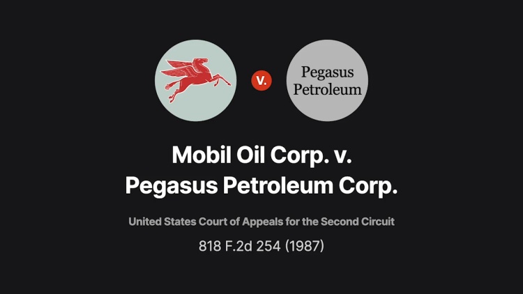 Mobil Oil Corp. v. Pegasus Petroleum Corp.