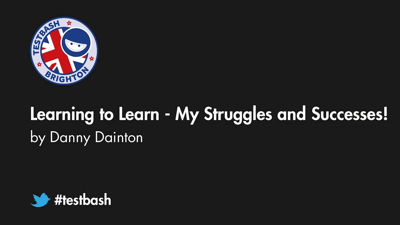 Learning To Learn - My Struggles And Successes! - Danny Dainton image