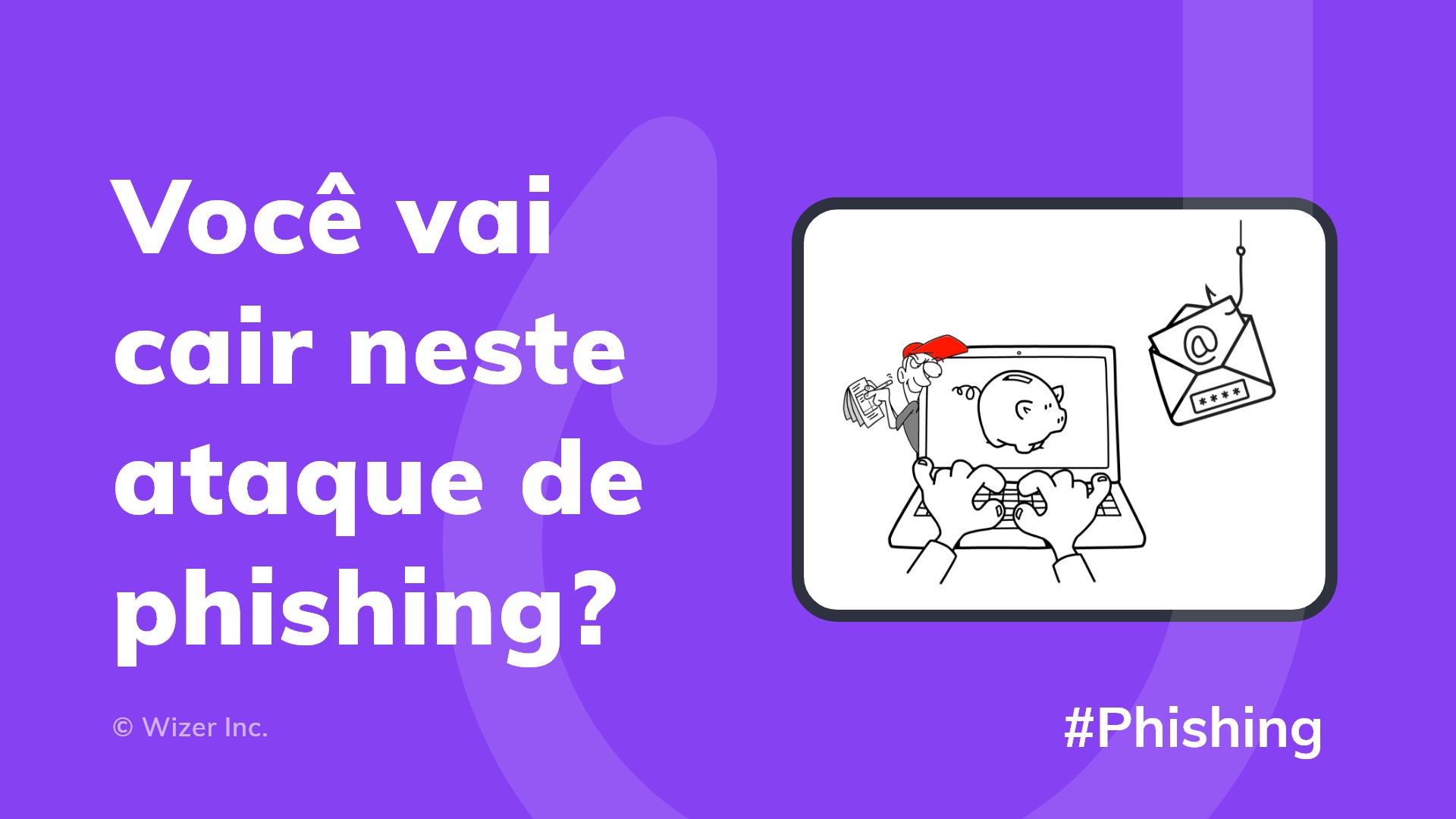 Você vai cair neste ataque de phishing?