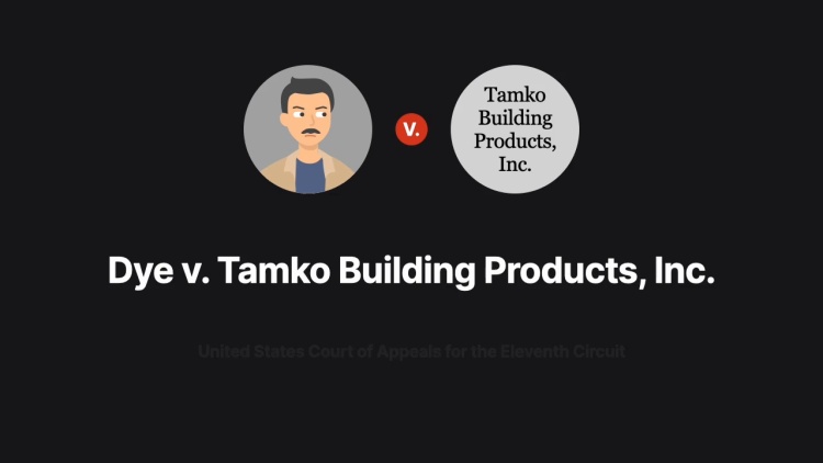 Dye v. Tamko Building Products, Inc.