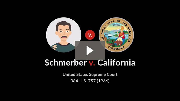 Schmerber v. California Case Brief Quimbee