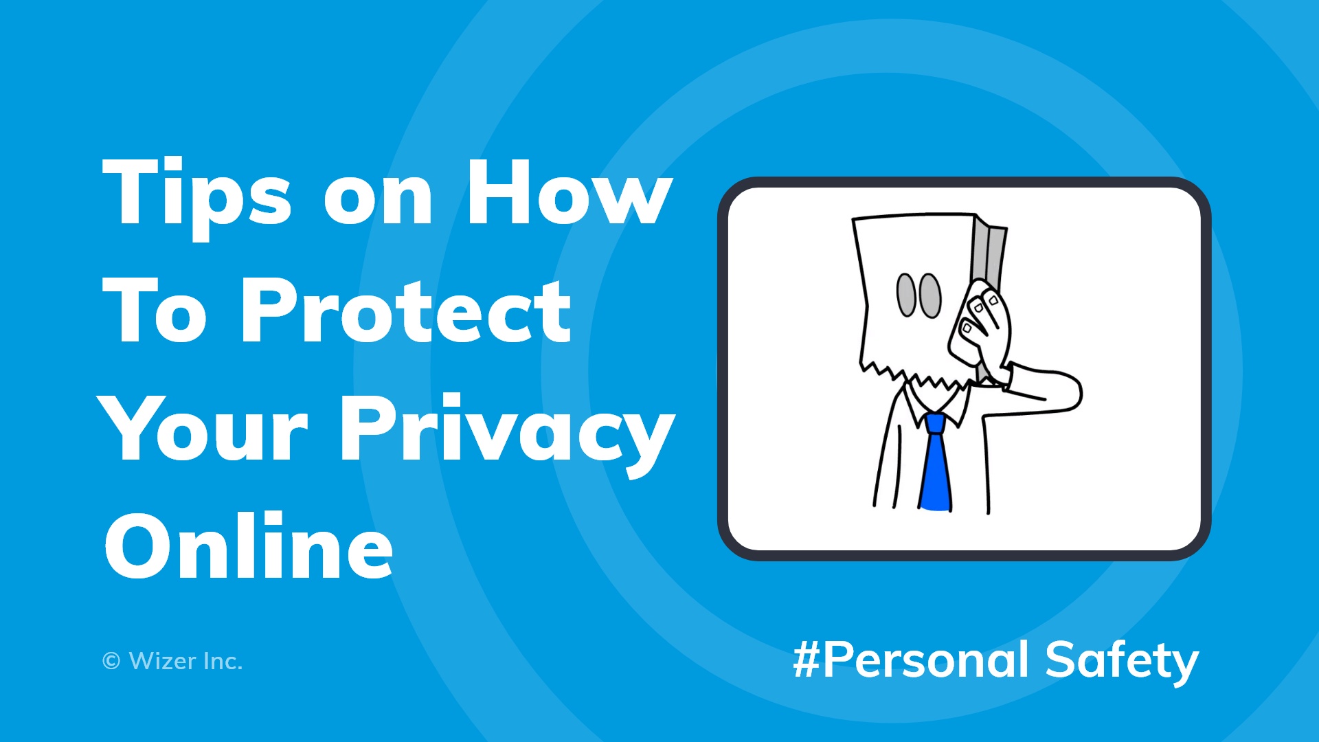 Tips on How To Protect Your Privacy Online