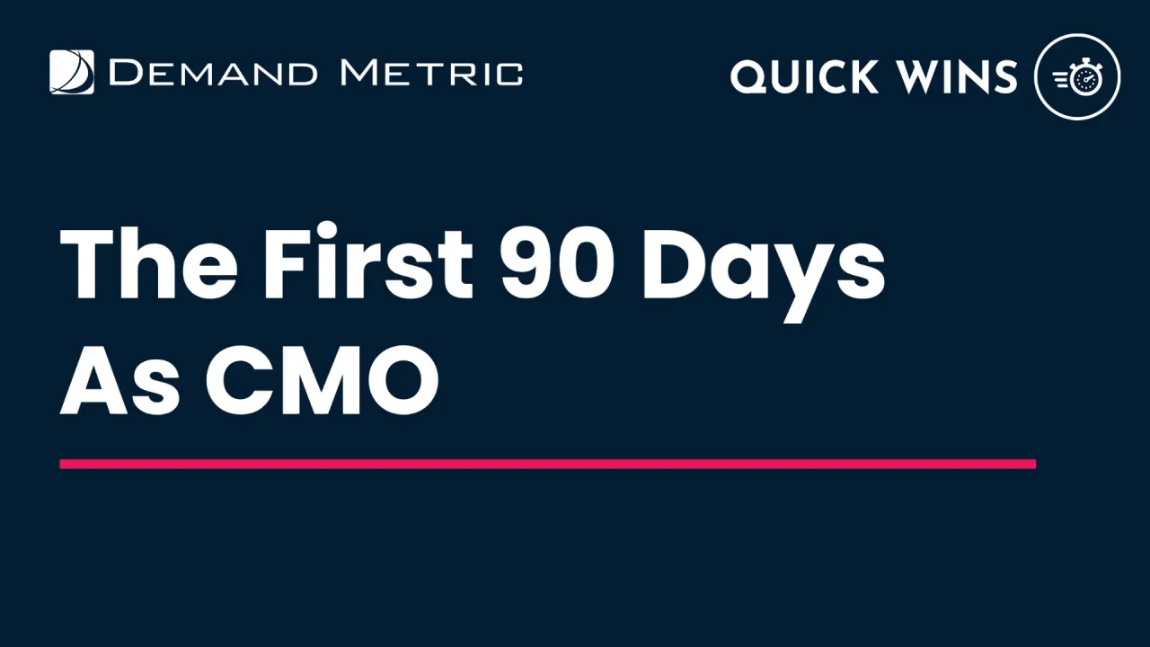 CMO First 90 Days Quick Wins DM