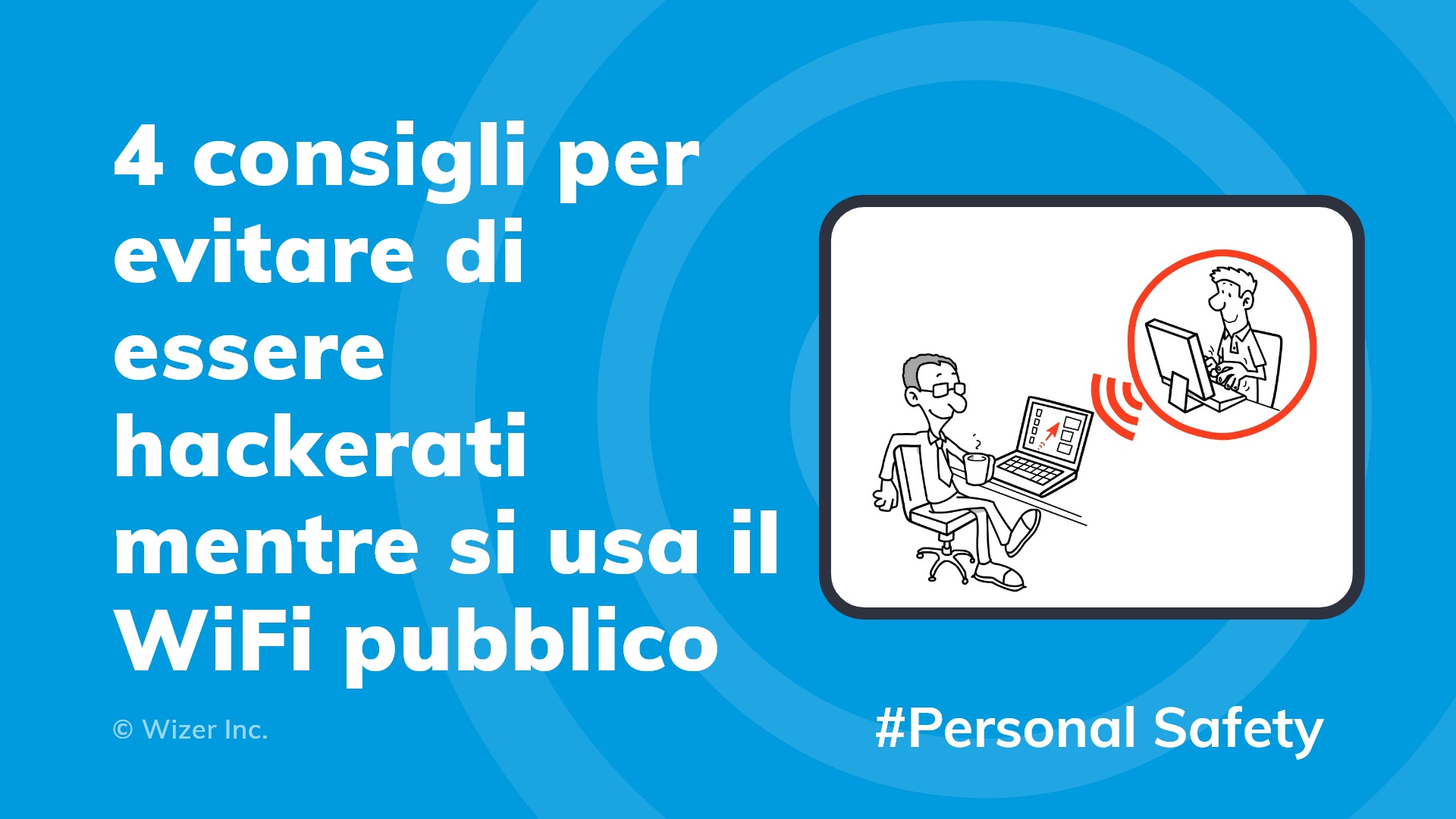 4 consigli per evitare di essere hackerati mentre si usa il WiFi pubblico