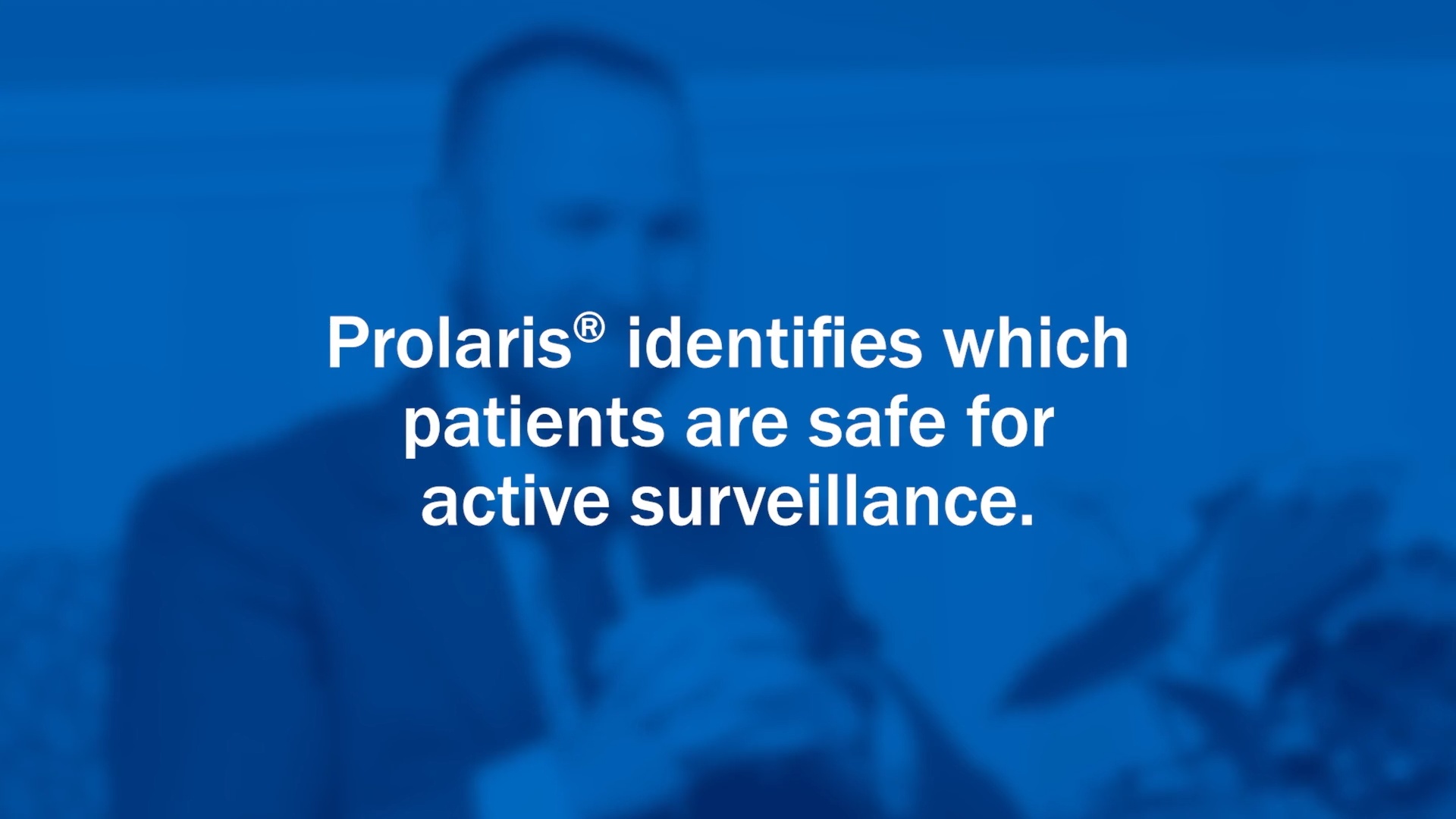 Prolaris identifies which patients are appropriate for AS