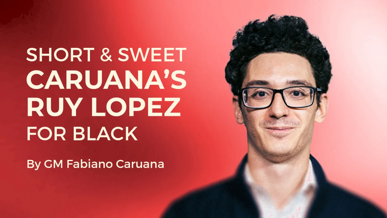 Short & Sweet: Caruana's Ruy Lopez