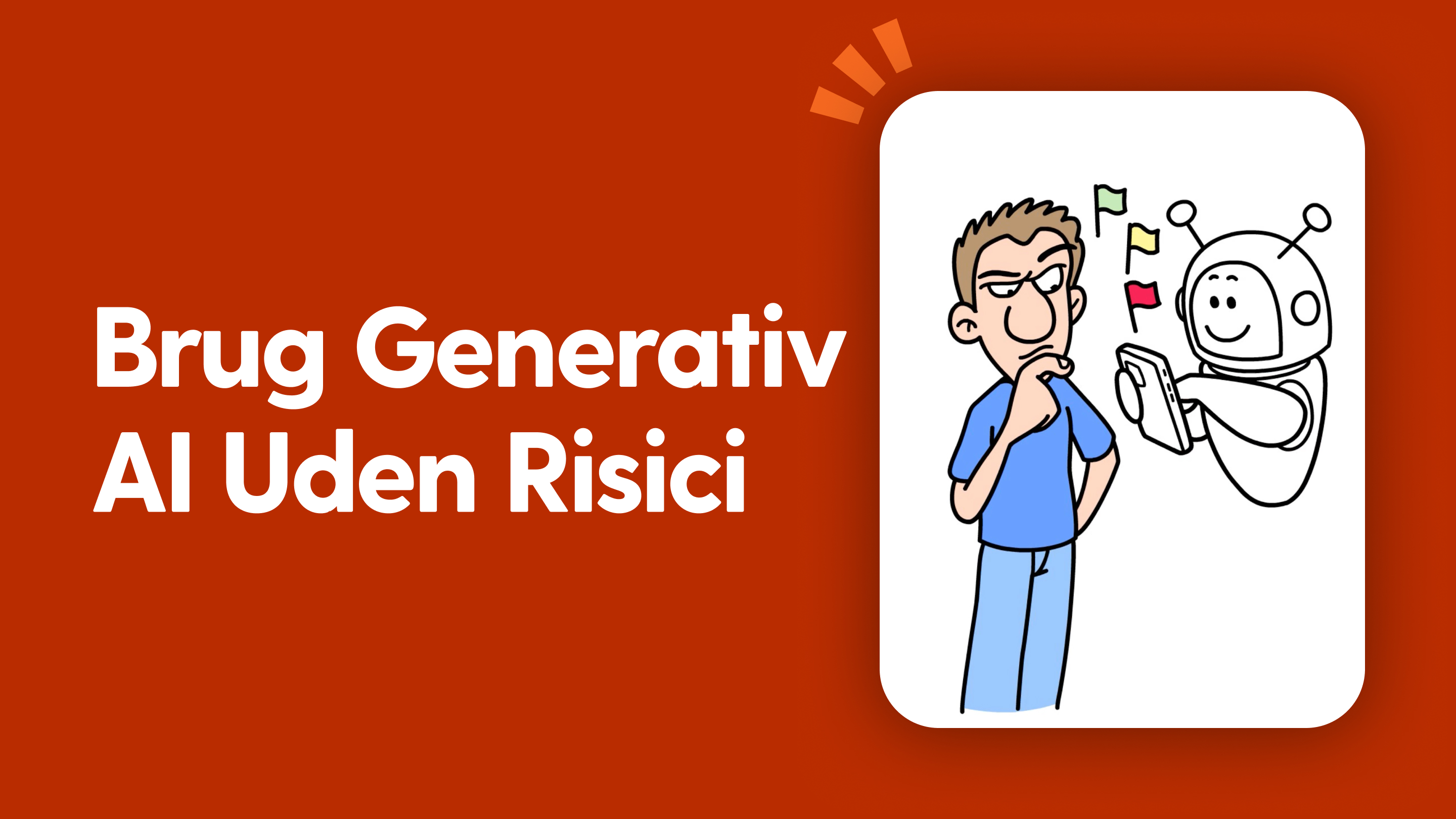 Brug generativ AI uden risici