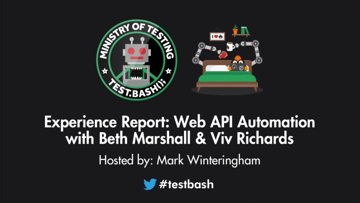 Experience Report: Web API Automation - Beth Marshall & Viv Richards