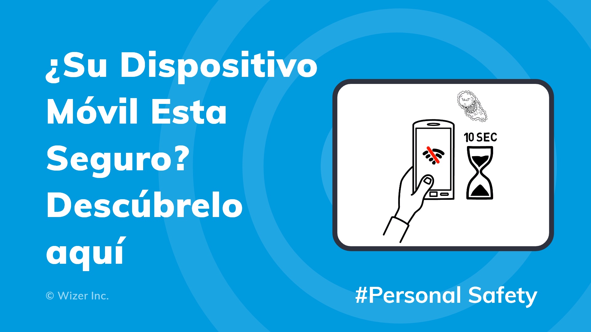 ¿Su Dispositivo Móvil Esta Seguro? Descúbrelo aquí