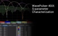 WavePulser 40iX: S-parameter Characterization