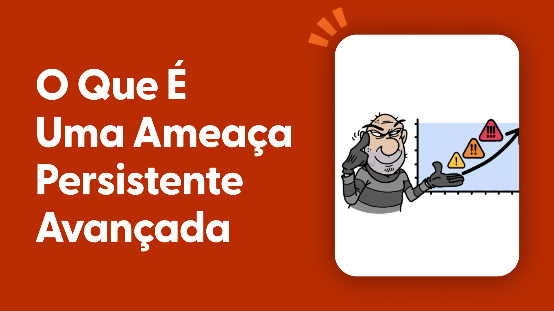 O que é uma Ameaça Persistente Avançada