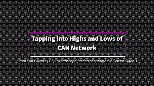Tapping Into Highs And Lows Of CAN Network [Tech Tip]