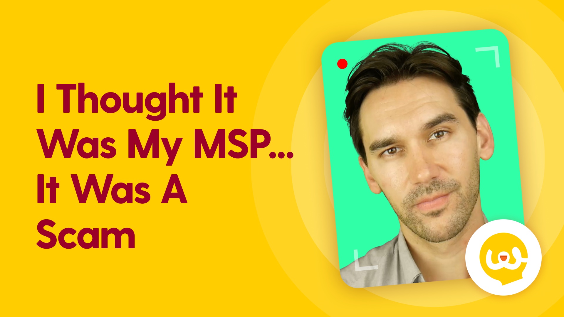 I thought it was my MSP but it was a scam