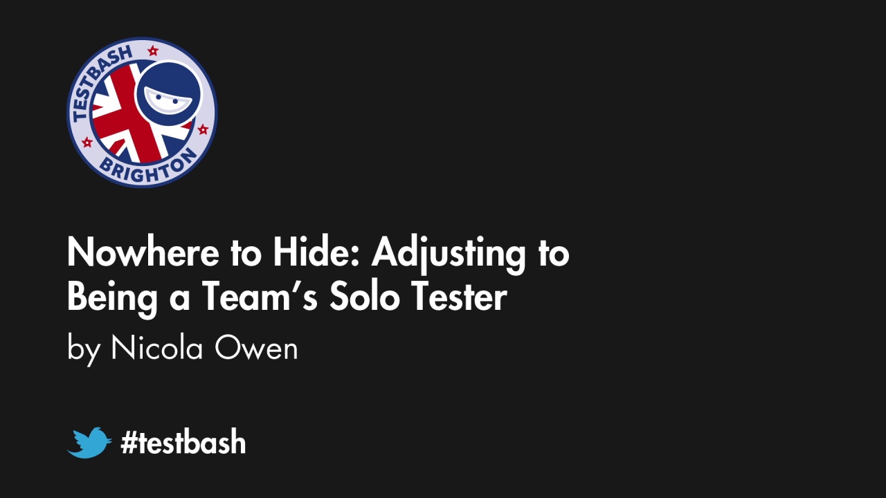 Nowhere to Hide: Adjusting to Being a Team’s Sole Tester – Nicola Lindgren image