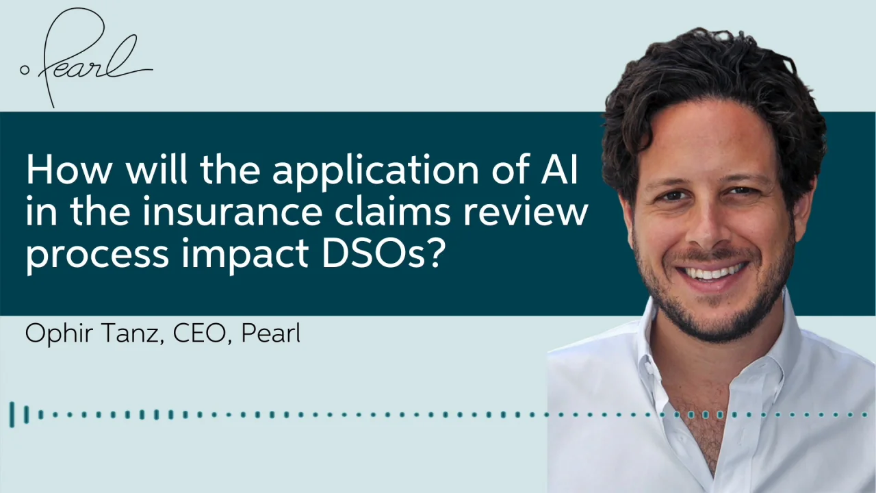 Pearl CEO Ophir Tanz on how AI benefits insurance compliance for DSO