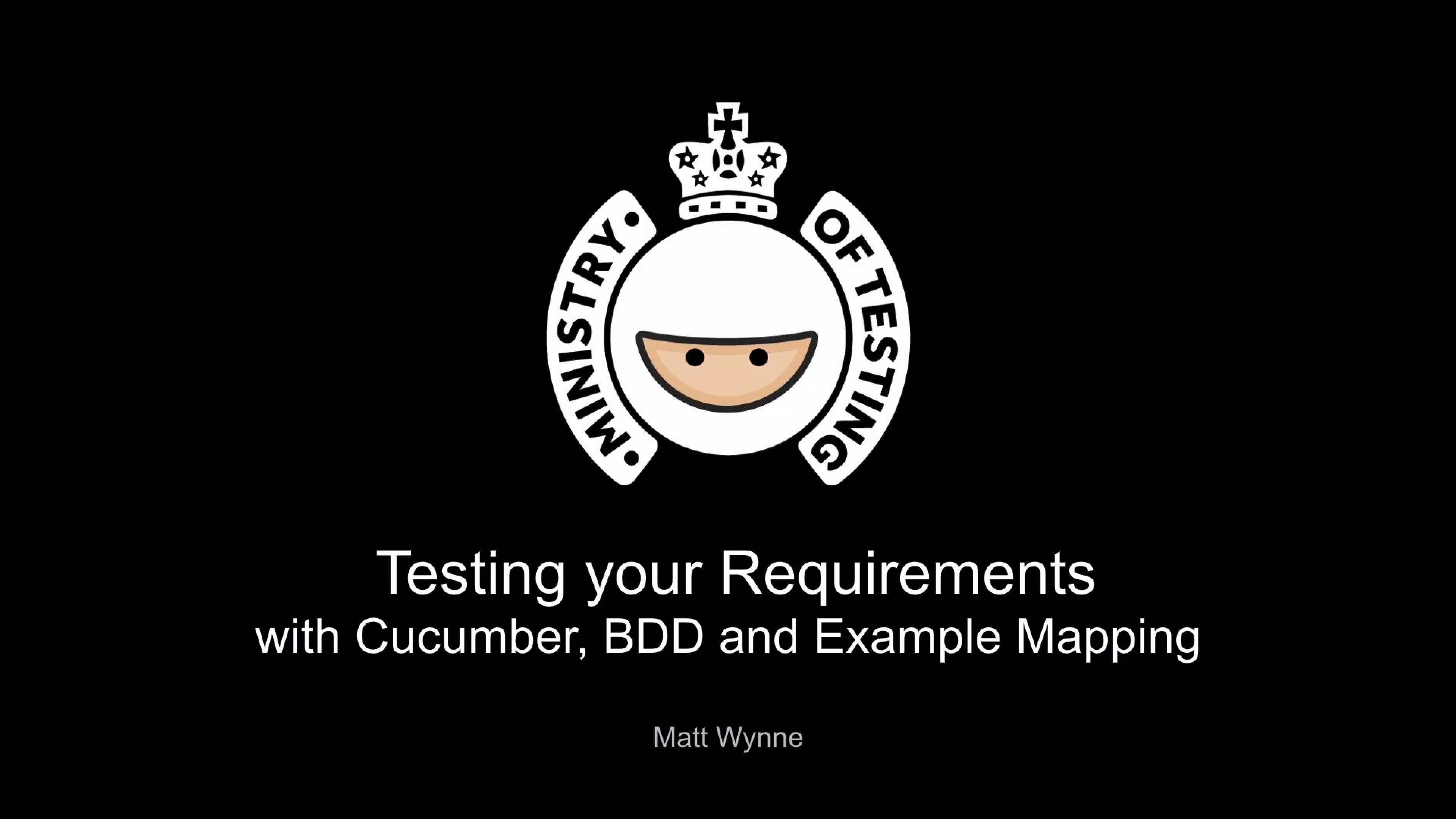 Testing Your Requirements with Cucumber, BDD and Example Mapping with Matt Wynne