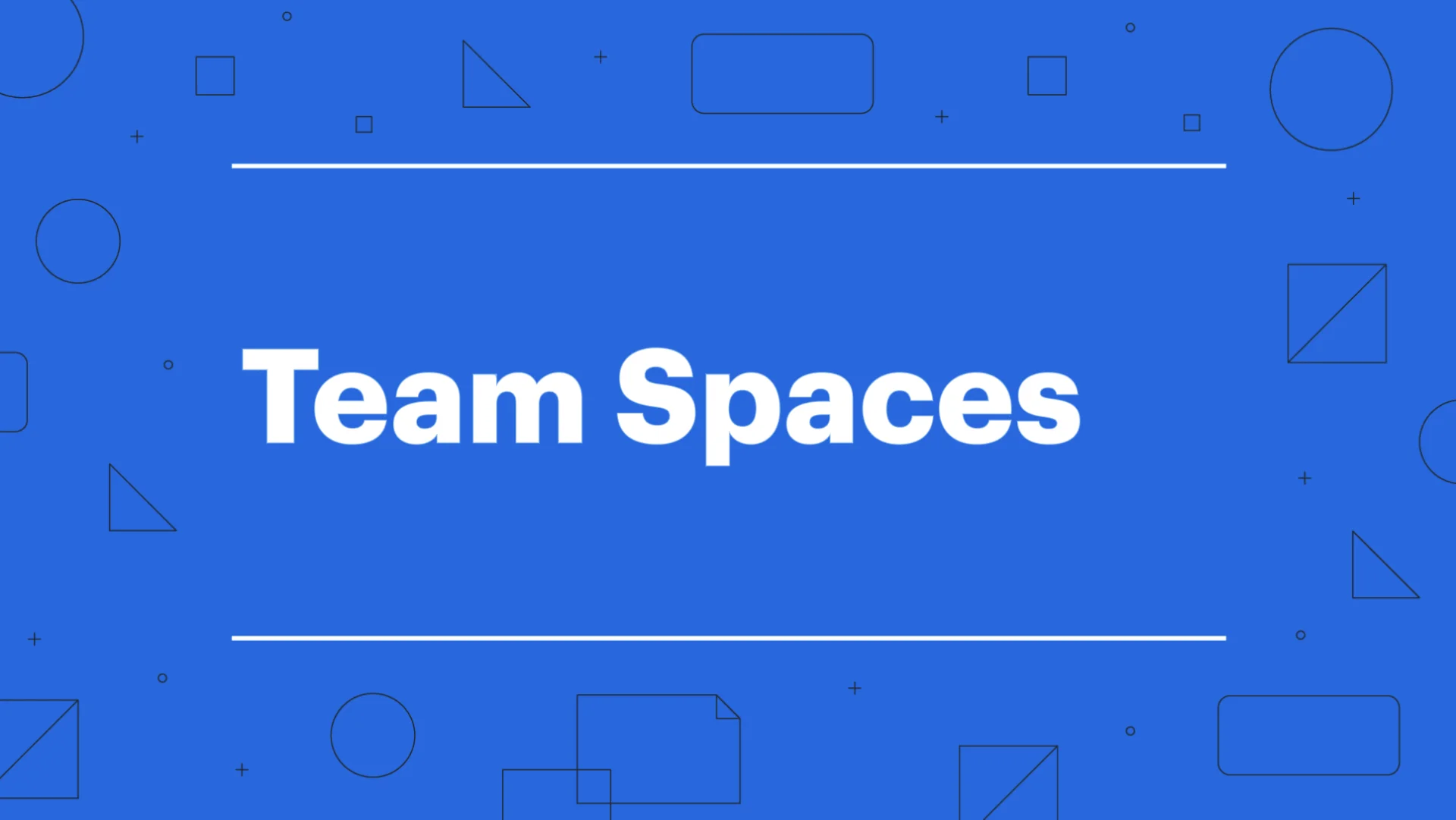 Team Spaces