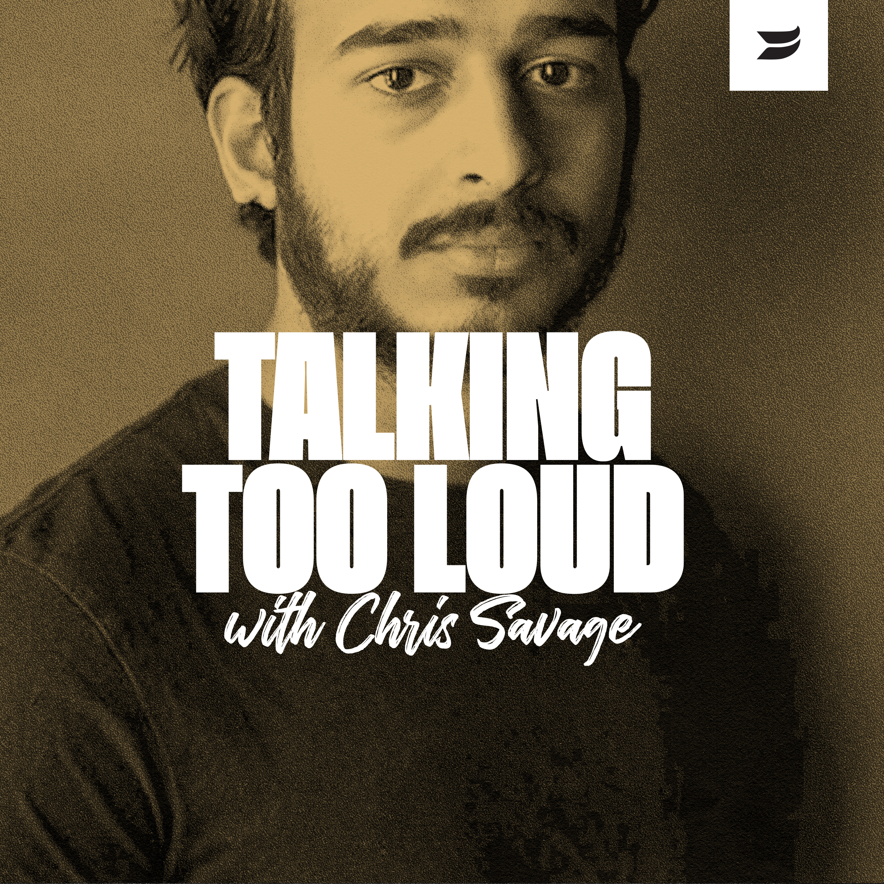 Talking Too Loud with Chris Savage