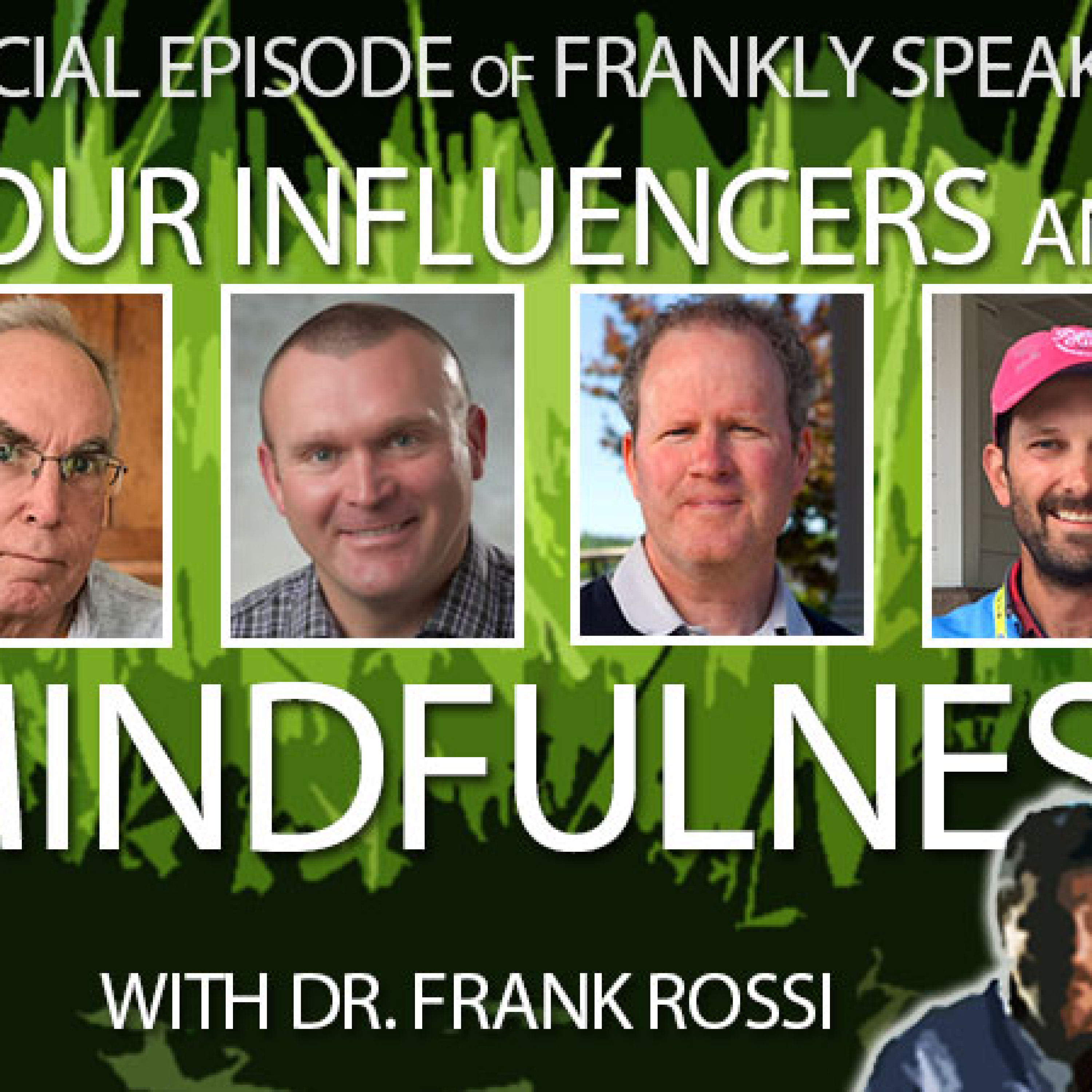 Frankly Speaking: Four Influencers and Mindfulness