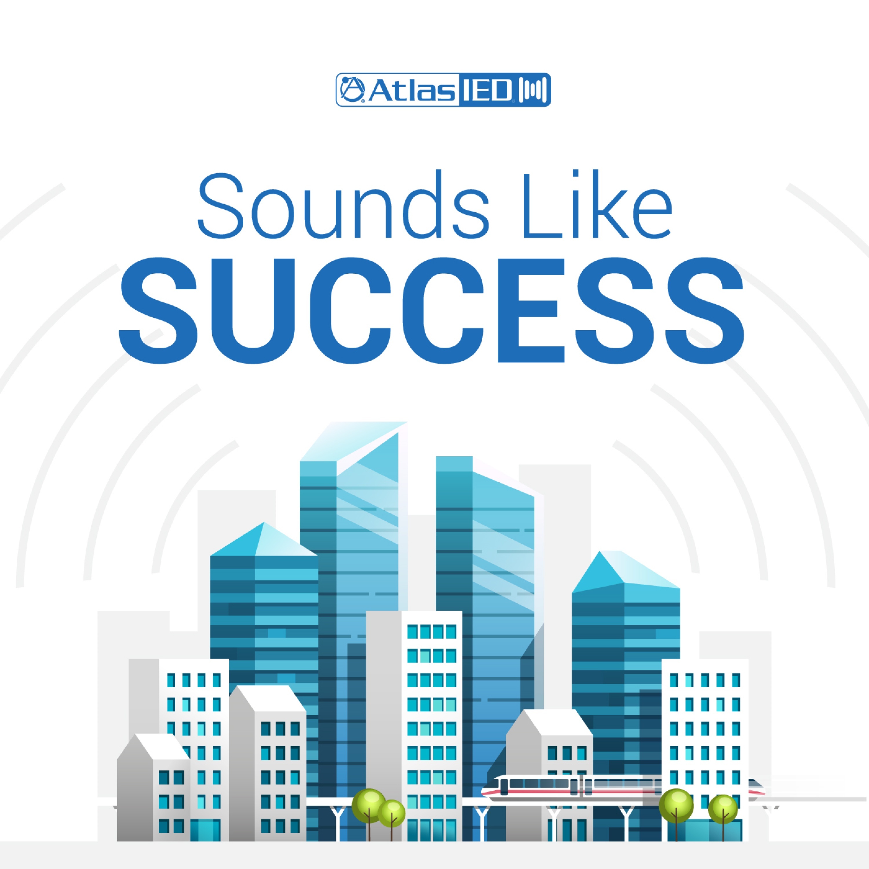 Sounds Like Success by AtlasIED