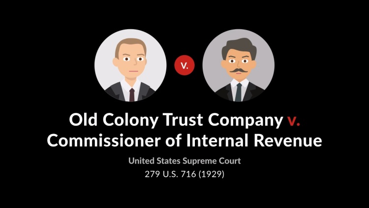 Old Colony Trust Co. v. Commissioner