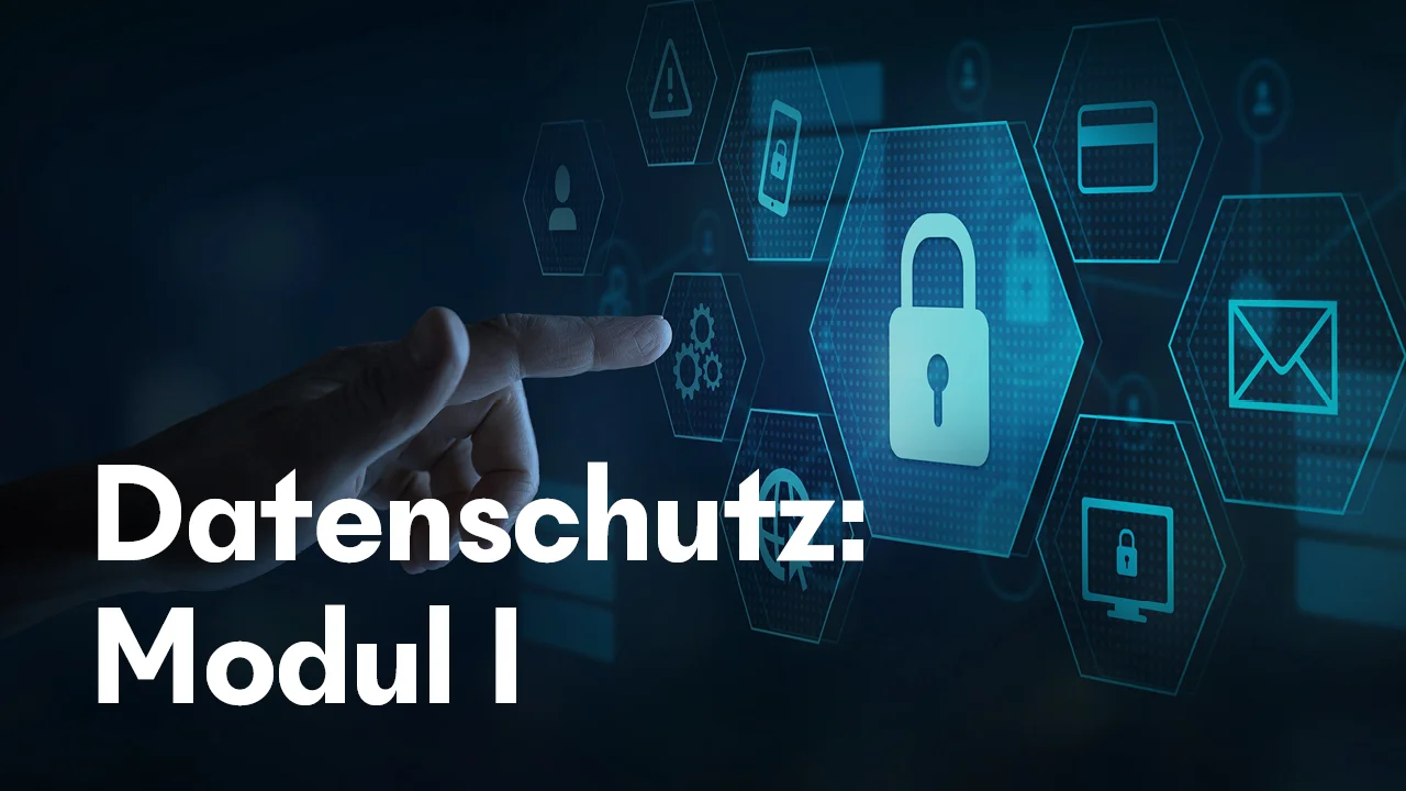 Datenschutz: Modul I