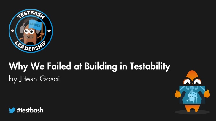 Why We Failed at Building in Testability 