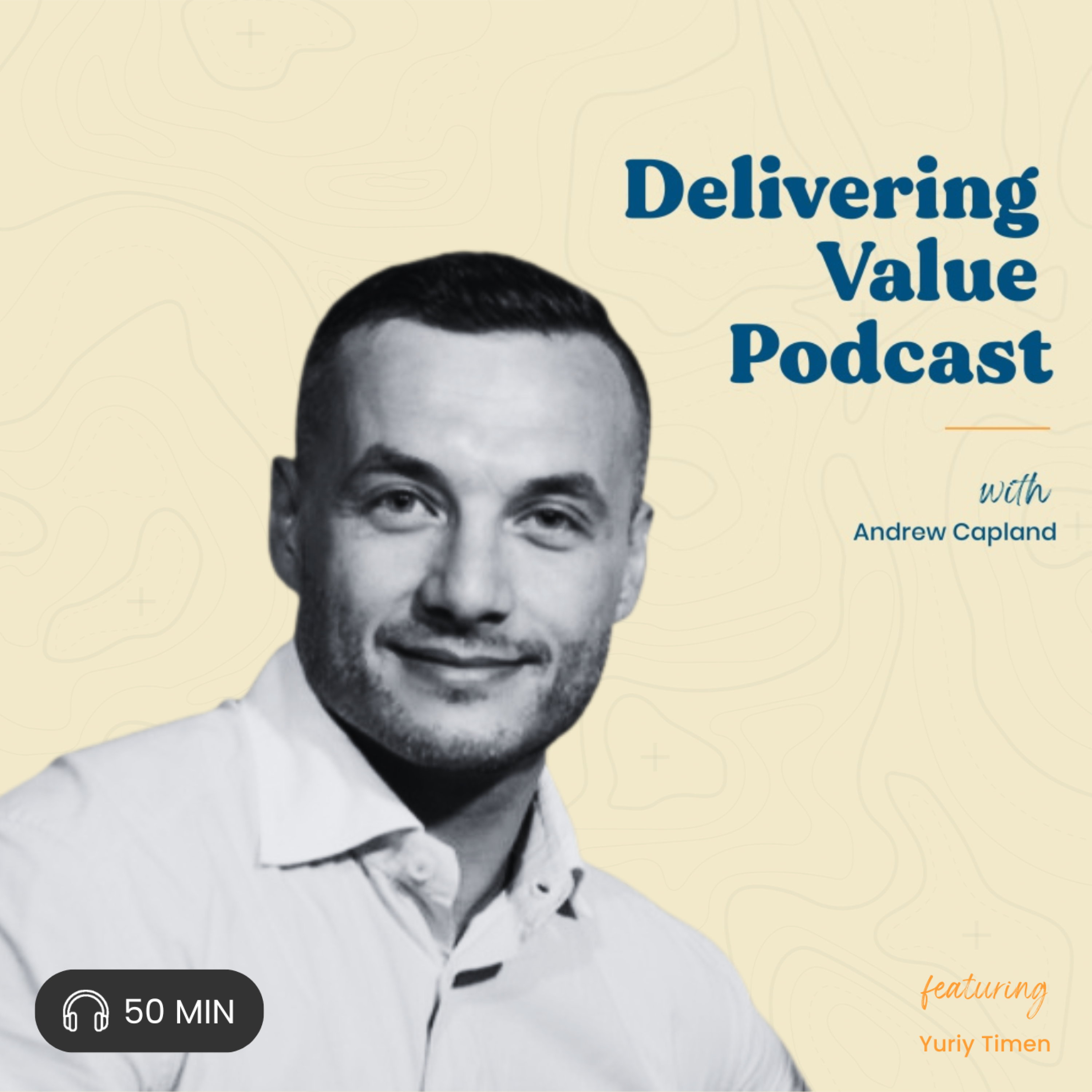 Delivering Value with Andrew Capland