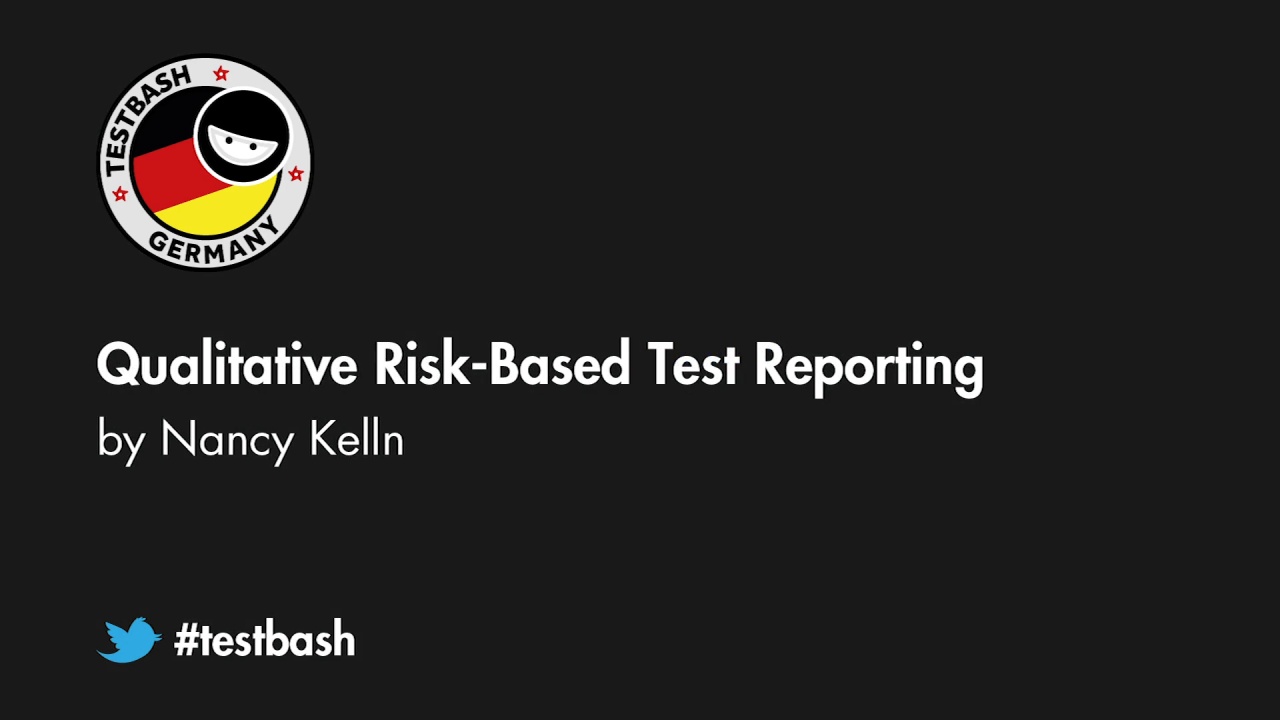 Qualitative Risk-Based Test Reporting - Nancy Kelln image