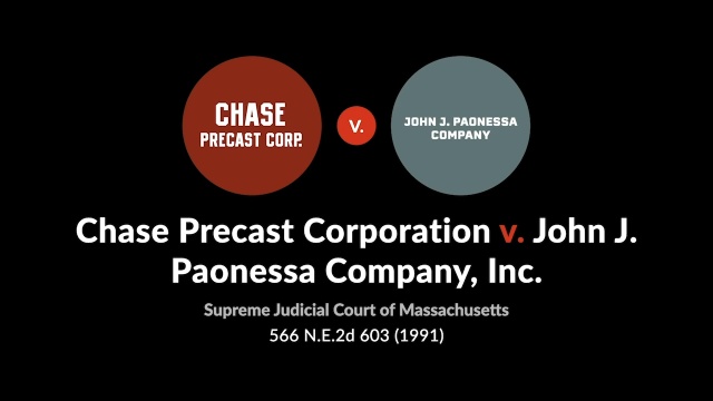 Chase Precast Corp V John J Paonessa Co 566 N E 2d 603 1991 Case Brief Summary Quimbee