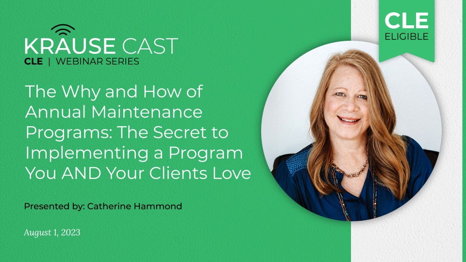 The Why and How of Annual Maintenance Programs: The Secret to Implementing a Program You AND Your Clients Love