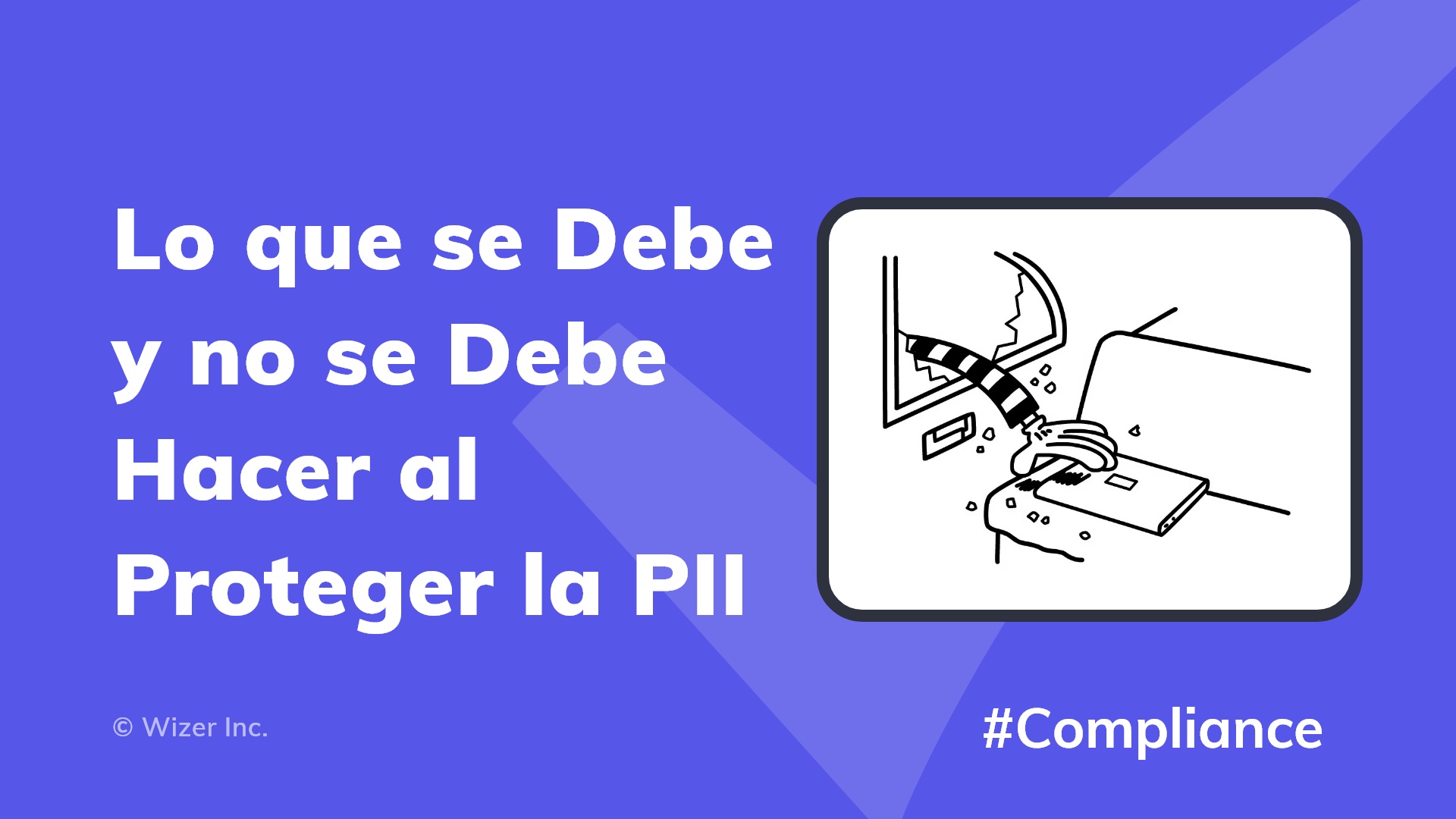 Lo que se Debe y no se Debe Hacer al Proteger la PII