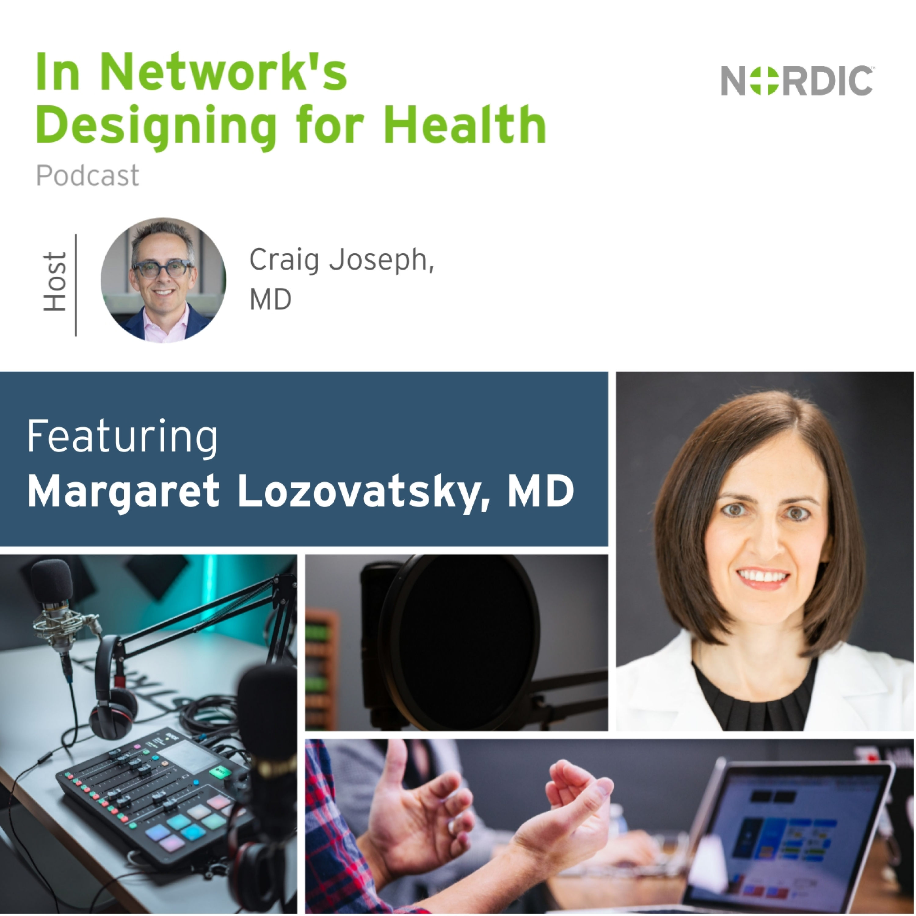 Designing for Health: Margaret Lozovatsky, MD | CHIO, Novant Health | Structuring governance to drive best practices, plus the benefits of a continuous improvement minds