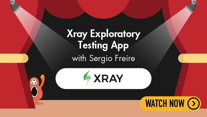 Xray Exploratory Testing App