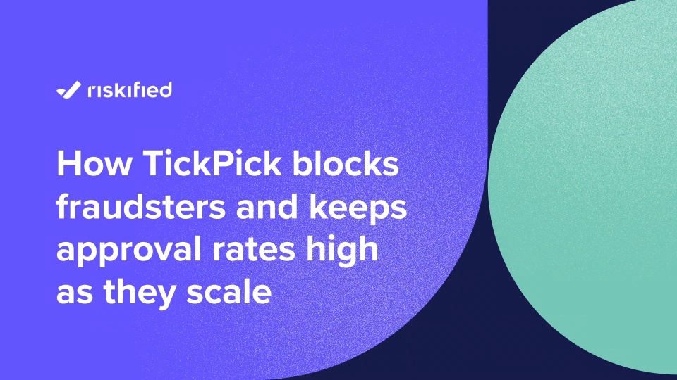 How TickPick optimizes operations and builds consumer trust through effective fraud prevention