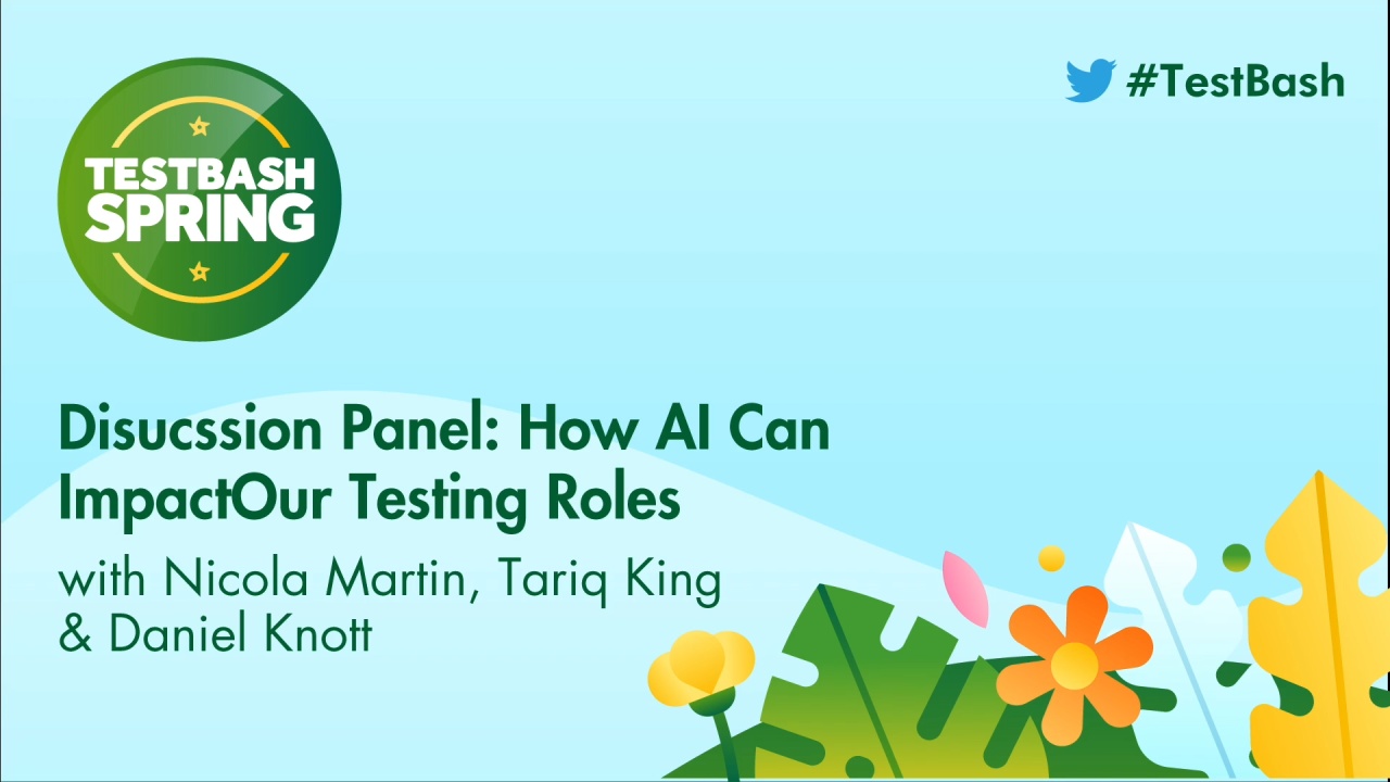 Discussion: How AI Can Impact Our Testing Roles with Nicola Martin, Tariq King and Daniel Knott image