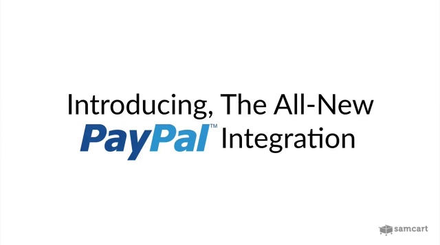 Maximizing Integration Potential: Exploring Integration Options of SamCart  and PayPal - SamCart