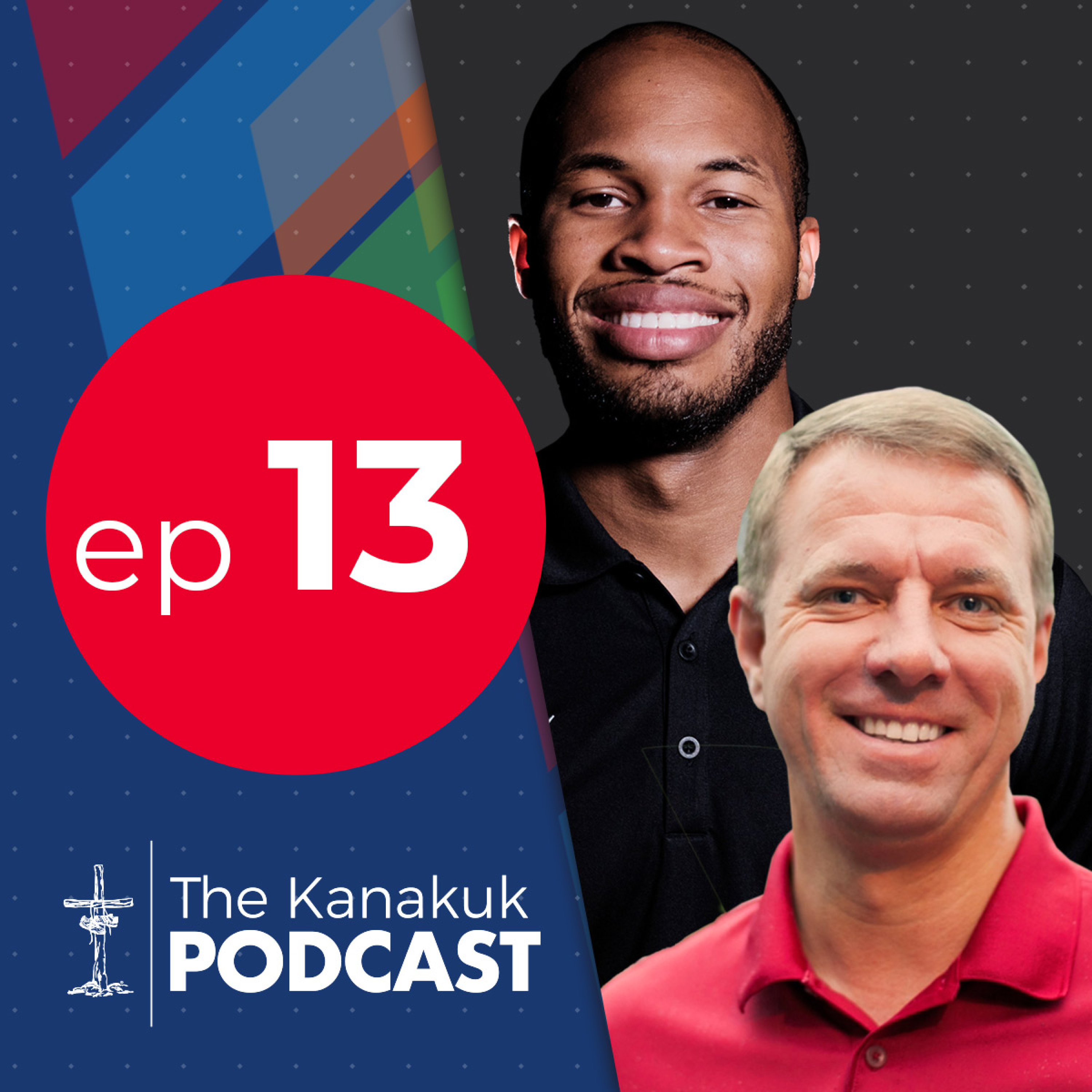 The Kanakuk Podcast