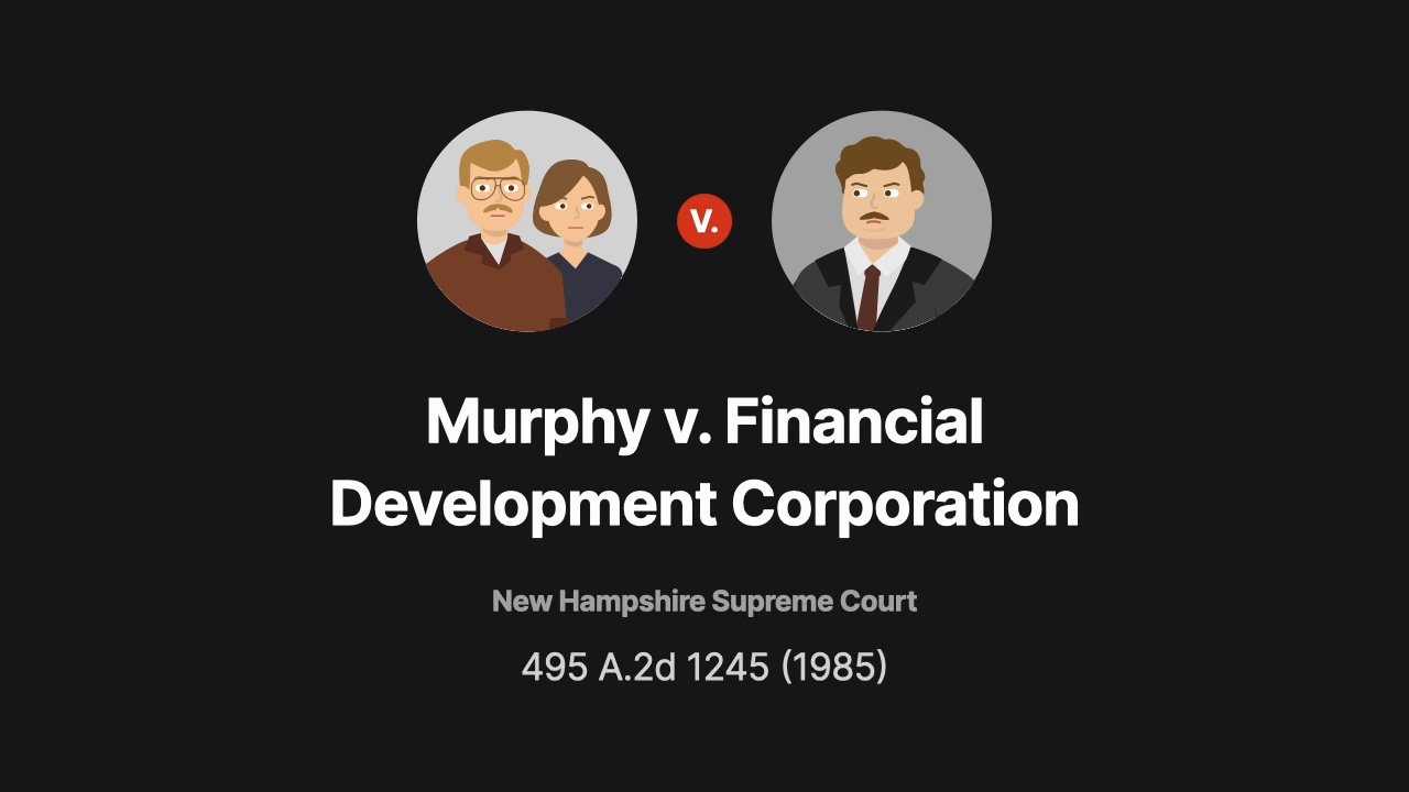 Murphy v. Financial Development Corp., 495 A.2d 1245 (1985): Case