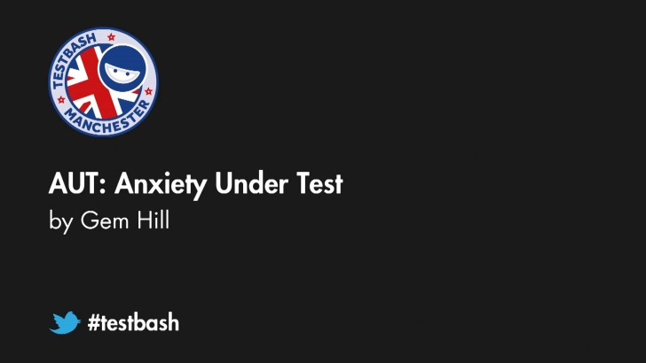 AUT: Anxiety Under Test - Gem Hill