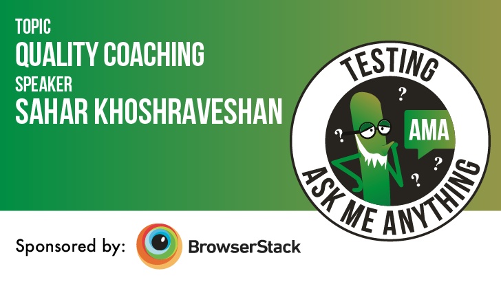 Testing Ask Me Anything - Quality Coaching - Sahar Khoshraveshan