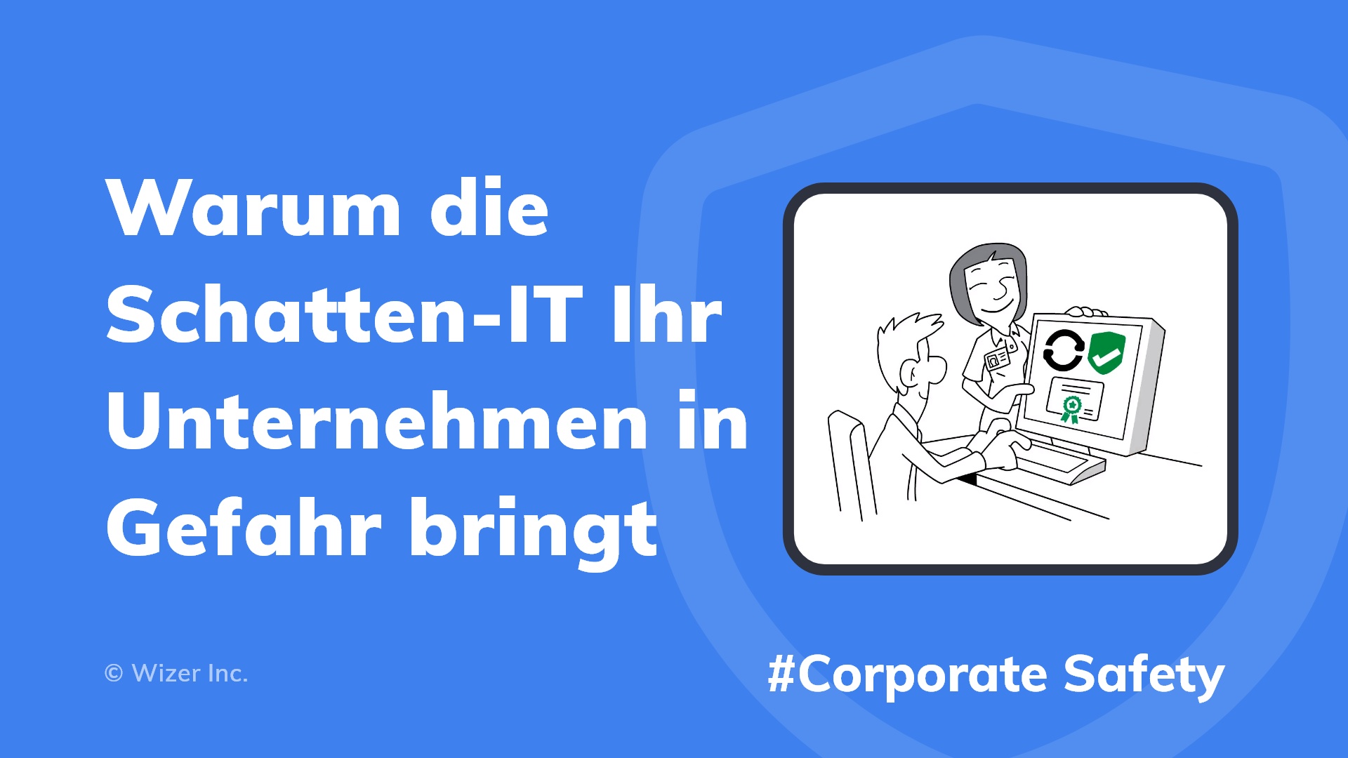 Warum die Schatten-IT Ihr Unternehmen in Gefahr bringt