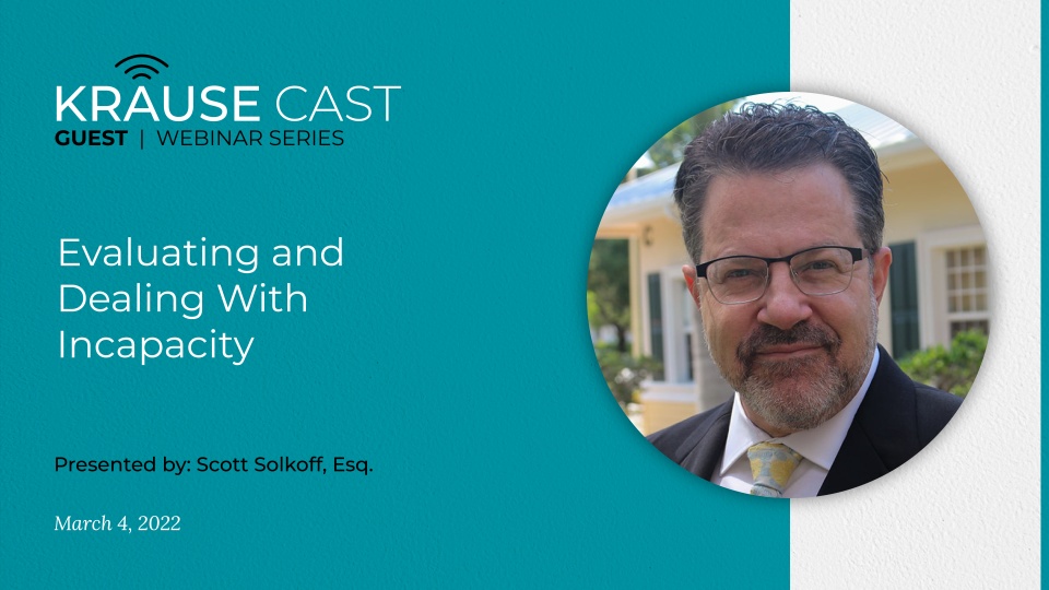 Evaluating and Dealing with Incapacity