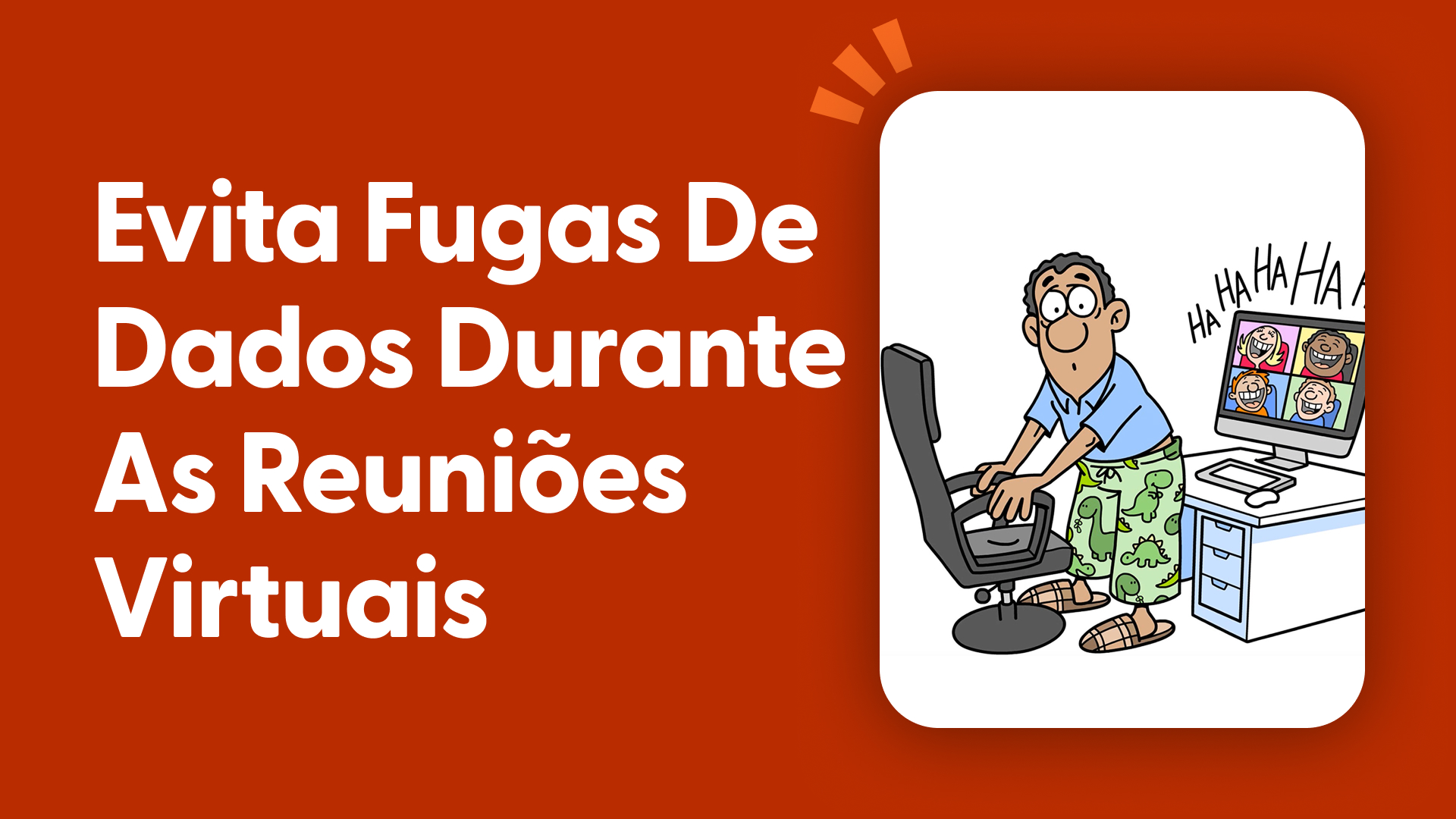 Prevenir Fugas de Dados Durante Reuniões Virtuais