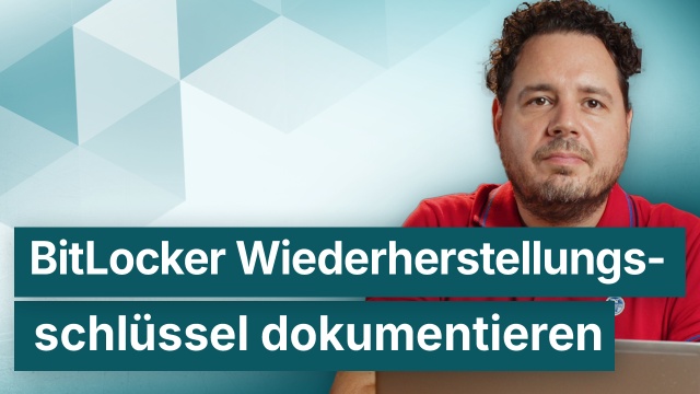 BitLocker Wiederherstellungsschlüssel dokumentieren