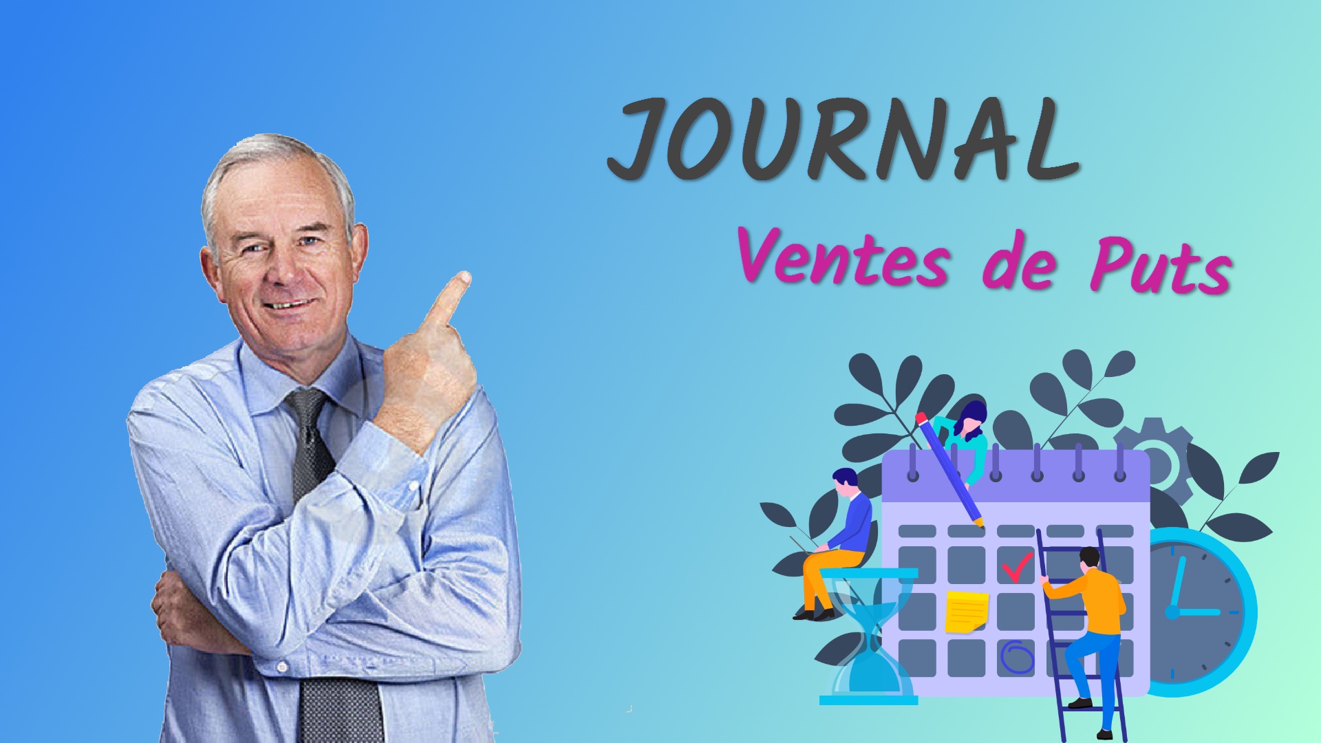 5. Journal 'Ventes de Puts' sans effort!
