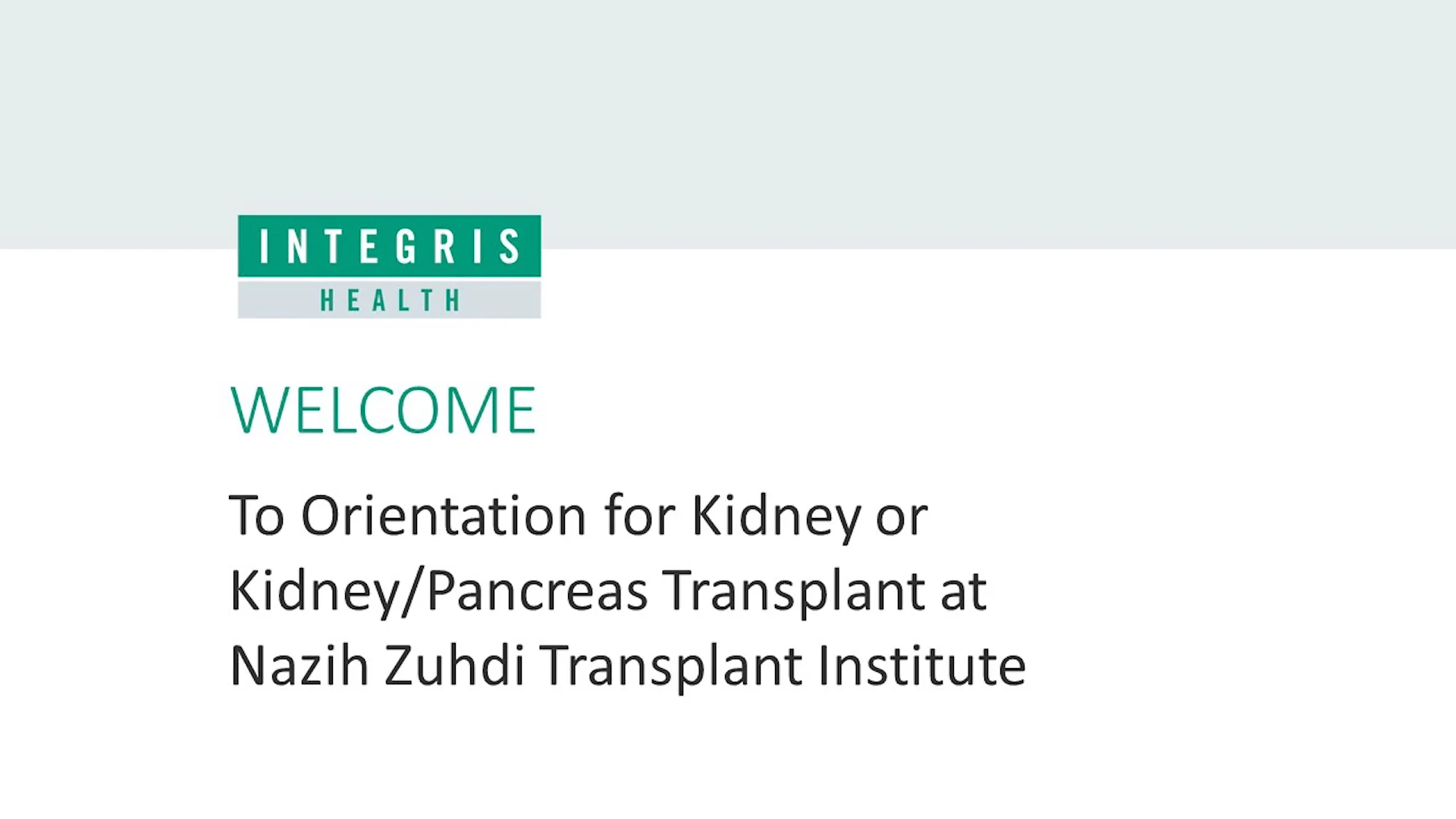 Pancreas And Kidney Transplant Patient Orientation Videos | INTEGRIS Health