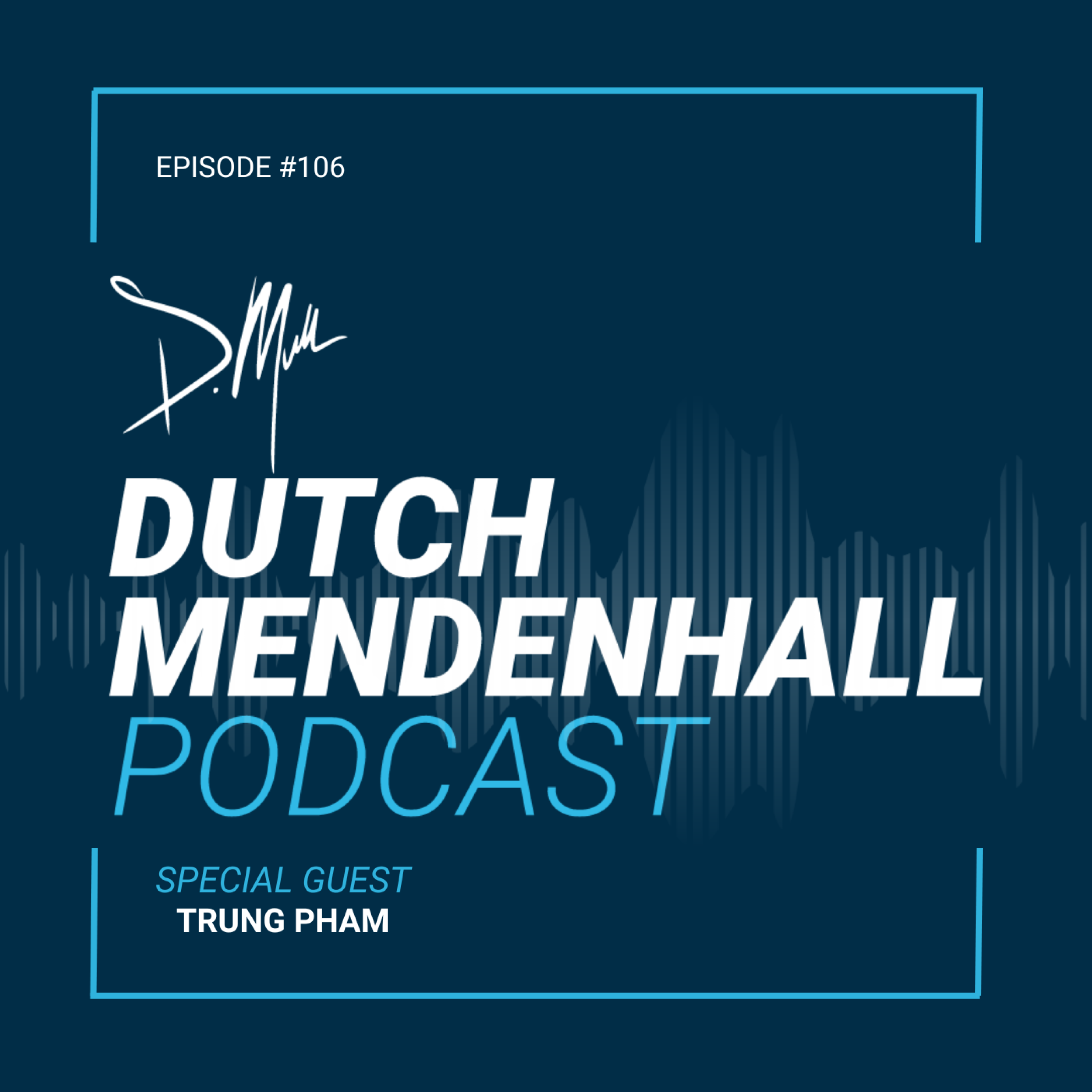 The Dutch Mendenhall Podcast