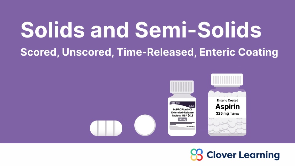 Solid & Semisolids (Scored vs. Unscored, Timereleased, Covered