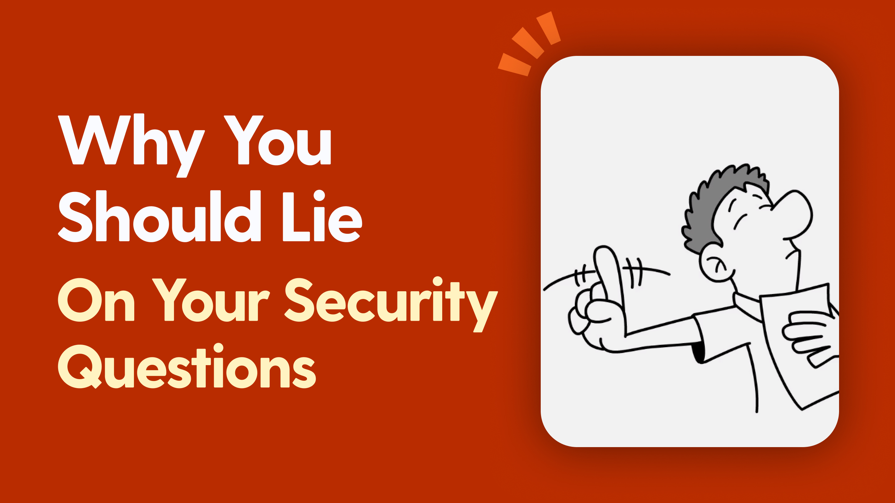 Why You Should Lie On Your Security Questions